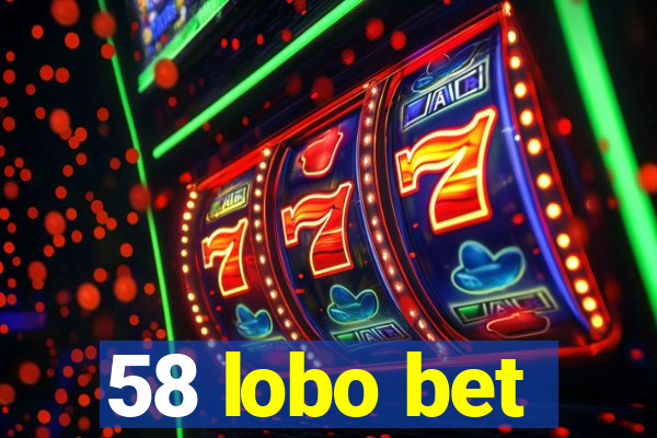 58 lobo bet